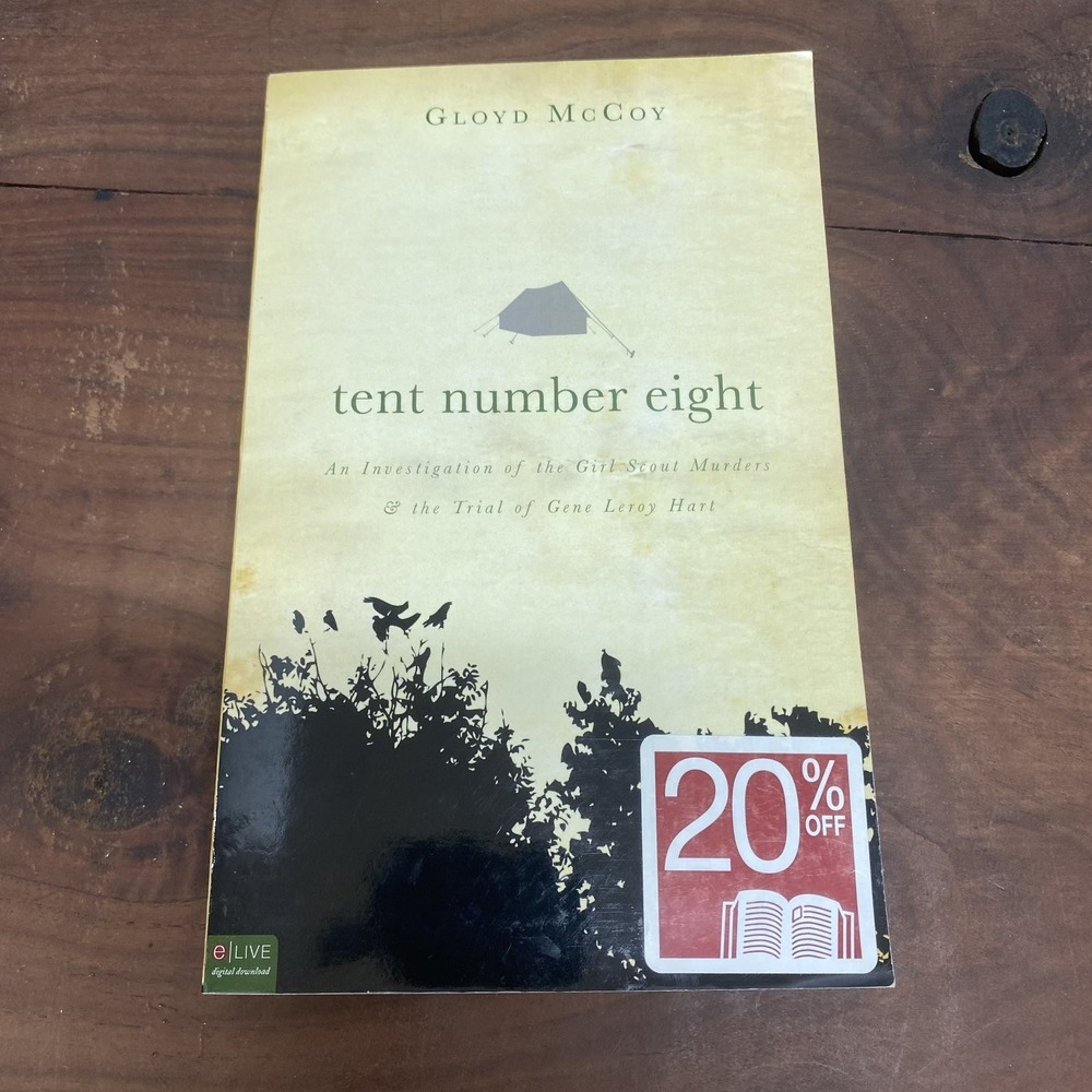 Tent Number Eight Gloyd McCoy 2011 True Crime Girl Scout Murders Tate Publishing